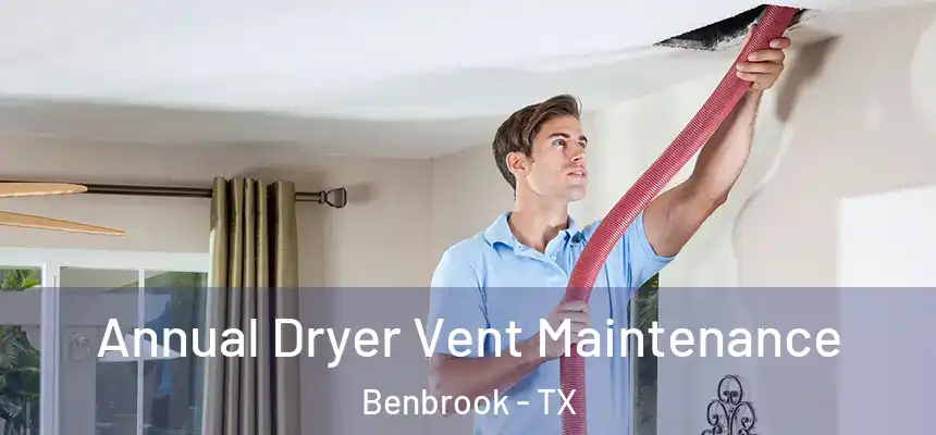 Annual Dryer Vent Maintenance Benbrook - TX