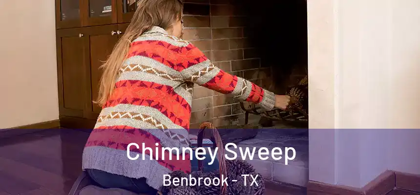 Chimney Sweep Benbrook - TX