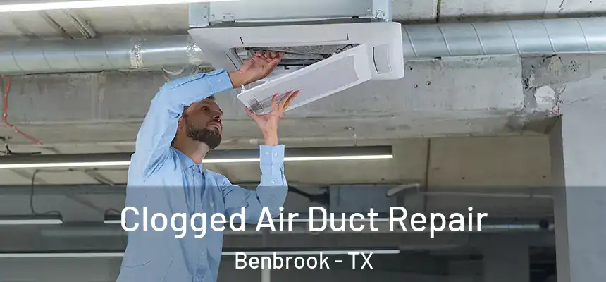  Clogged Air Duct Repair Benbrook - TX