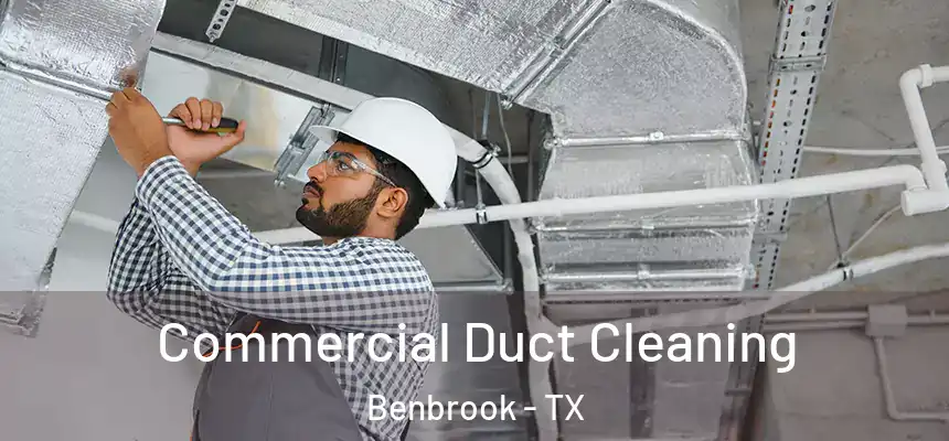  Commercial Duct Cleaning Benbrook - TX