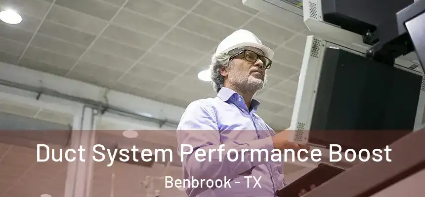 Duct System Performance Boost Benbrook - TX