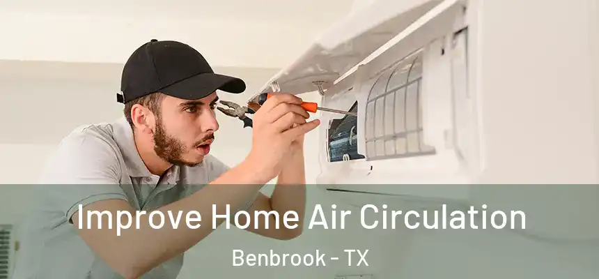  Improve Home Air Circulation Benbrook - TX