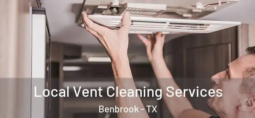  Local Vent Cleaning Services Benbrook - TX