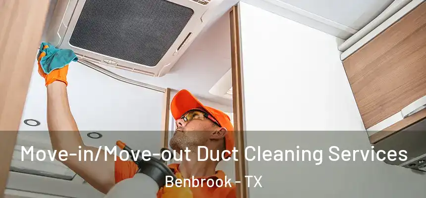  Move-in/Move-out Duct Cleaning Services Benbrook - TX