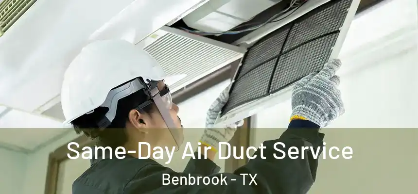  Same-Day Air Duct Service Benbrook - TX